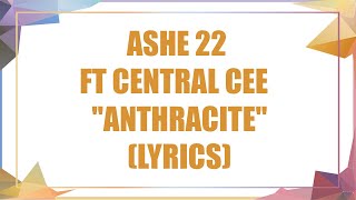 Ashe 22 Feat Central Cee Anthracite Lyrics