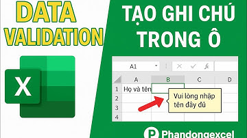 Tạo Ghi Chú Trong Ô Excel Bằng Data Validation | Excel Data Validation Notes