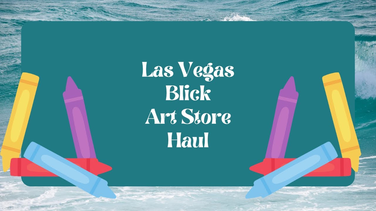 Vegas Blick Art Store Haul YouTube