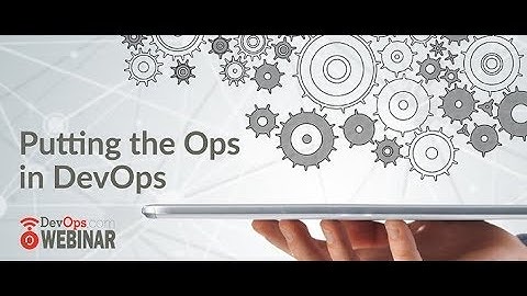 Putting the Ops in DevOps