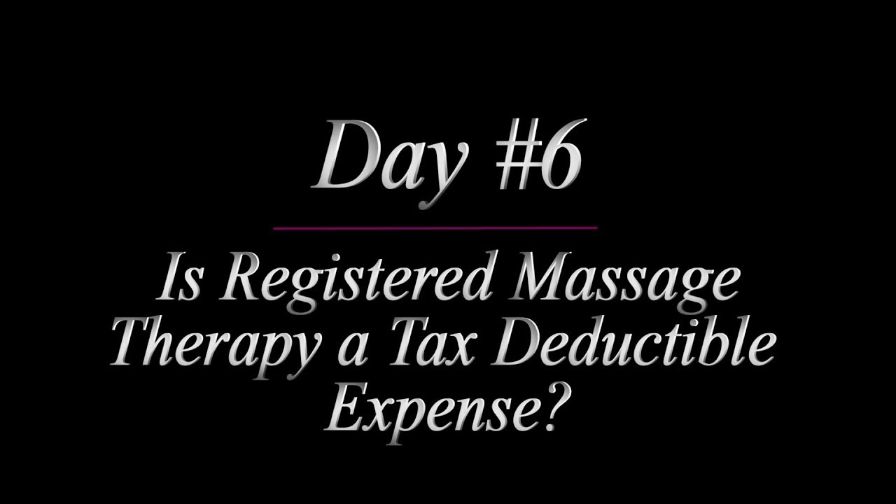 6 Is Registered Massage Therapy a Tax Deductible Expense? YouTube