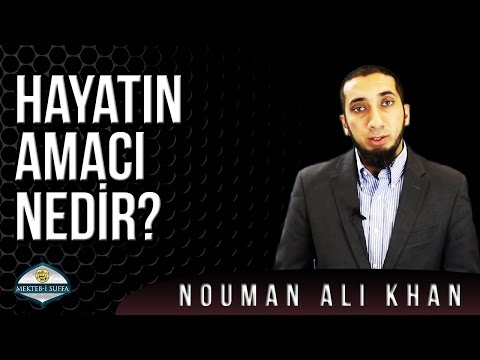 Hayatın Amacı Nedir? [Nouman Ali Khan] [Türkçe Altyazılı]