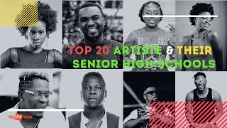 Top 20 Ghanaian Artiste and their Senior High Schools || Episode 1