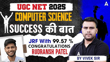 JRF Topper Interview | UGC NET JRF Computer Science Topper Rudransh Patel Success Story