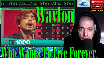 Waylon - 'Who Wants To Live Forever' // Q-top 1000 cover Reaction