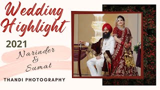 Sikh Wedding Film 2021 I Narinder Sumat I Thandi Photography I Jalandhar I Punjab