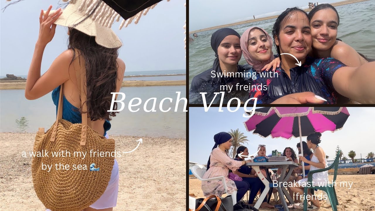 Beach vibes🏝️🌊and best friends : a day to remember 👯🌸دوزو معايا نهار في البحر انا و صحاباتي🌼✨