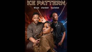 Ke Pattern - Mvzzle, Shandesh and kaychelow 