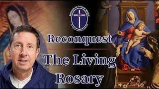 2026-02-18 Reconquest - The Living Rosary