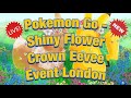 POKEMON GO SHINY FLOWER CROWN EEVEE EVENT LONDON