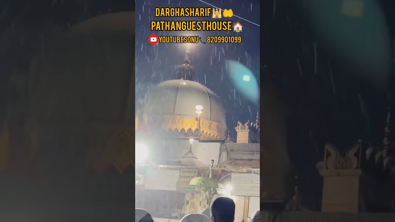 Ajmer Sharif me bahut taz barish aai hai 