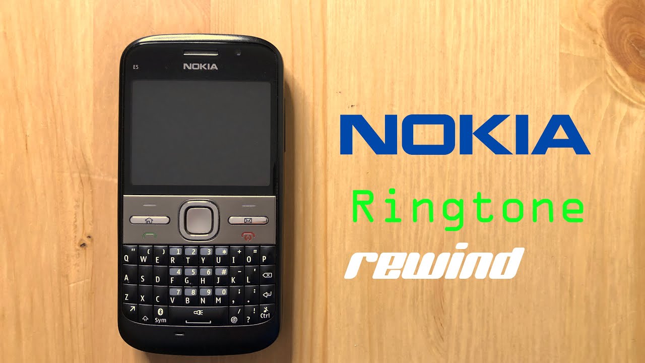 Nokia E5 Ringtone Rewind 4K