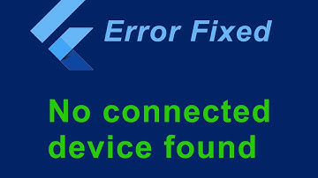 No connected device found flutter solved