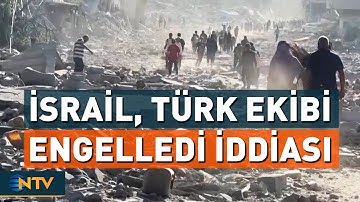 İsrail, Türk Arama Ekibini Engelledi İddiası | NTV