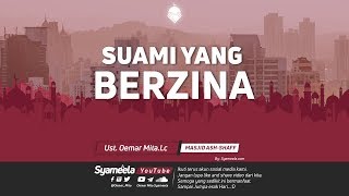SUAMI YANG BERZINAᴴᴰ | Ust. Oemar Mita, Lc.