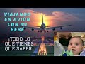 ✈️ VIAJE EN AVIÓN CON UN BEBÉ | TODO LO QUE TIENES QUE SABER