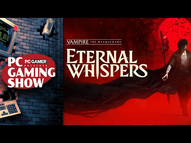 Vampire the Masquerade: Eternal Whispers world premiere - PC Gaming Show 2026