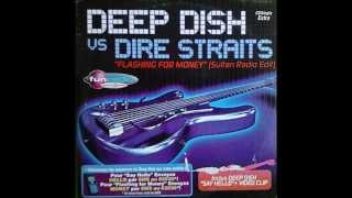 Vignette de la vidéo "Deep Dish Vs Dire Straits - Flashing For Money [Sultan Radio Edit] (audio)"