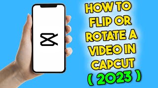 How to Flip or Rotate a Video in CapCut App (Android) (2023)