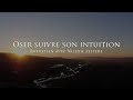 Valrie jespre  oser suivre son intuition