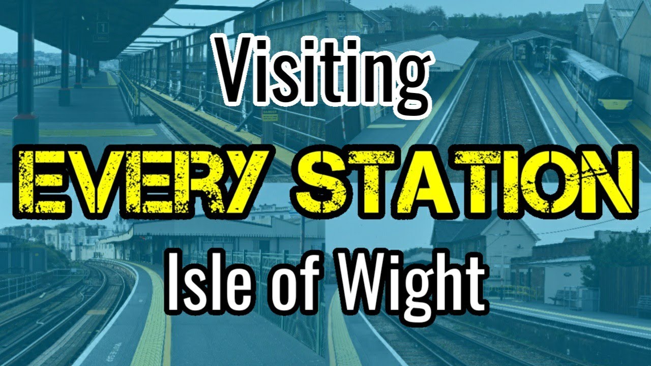 All 8 Isle of Wight Railway Stations (visiting EVERY station) YouTube