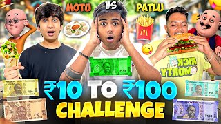 ₹10 TO ₹100💸 Challenge | Motu Vs Patlu Food Challenge 🌮 | Intense 30 Minute Challenge ⏰ - Mann Vlogs