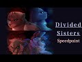 Divided Sisters (Remake) Speedpaint