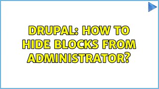 Celebrity Drupal: How to hide blocks from administrator? Net Worth