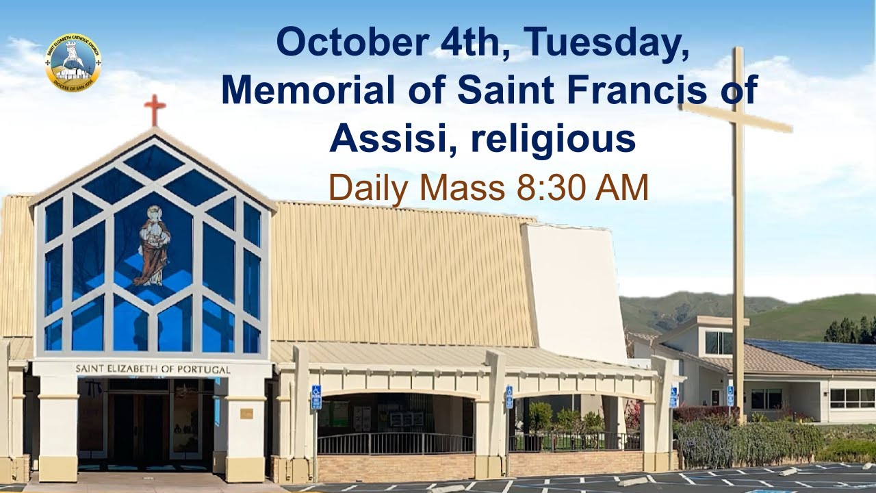 Memorial of Saint Francis of Assisi, religious | October 4th, 2022 | 8: ...
