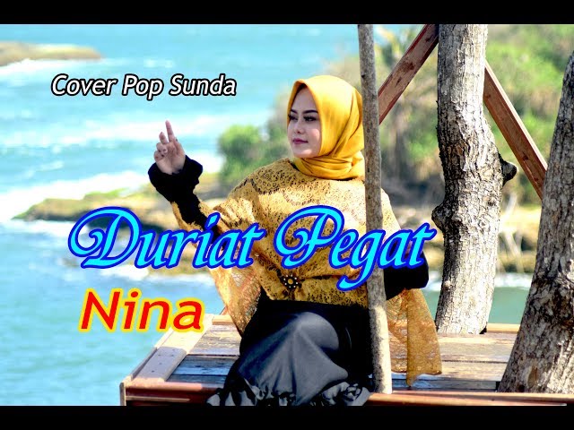 DURIAT PEGAT (Deti Kurnia) - Nina (Pop Sunda Cover) class=