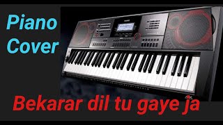 Bekarar dil tu gaye ja piano chords