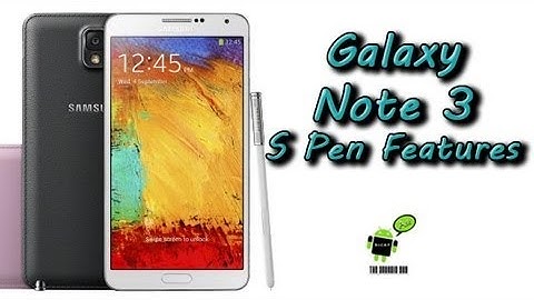 Galaxy Note 3 S Pen Features (Air Commands)