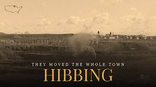 The Town That Was Moved Two Miles to Dig Up What Was Under It Hibbing Minnesota
