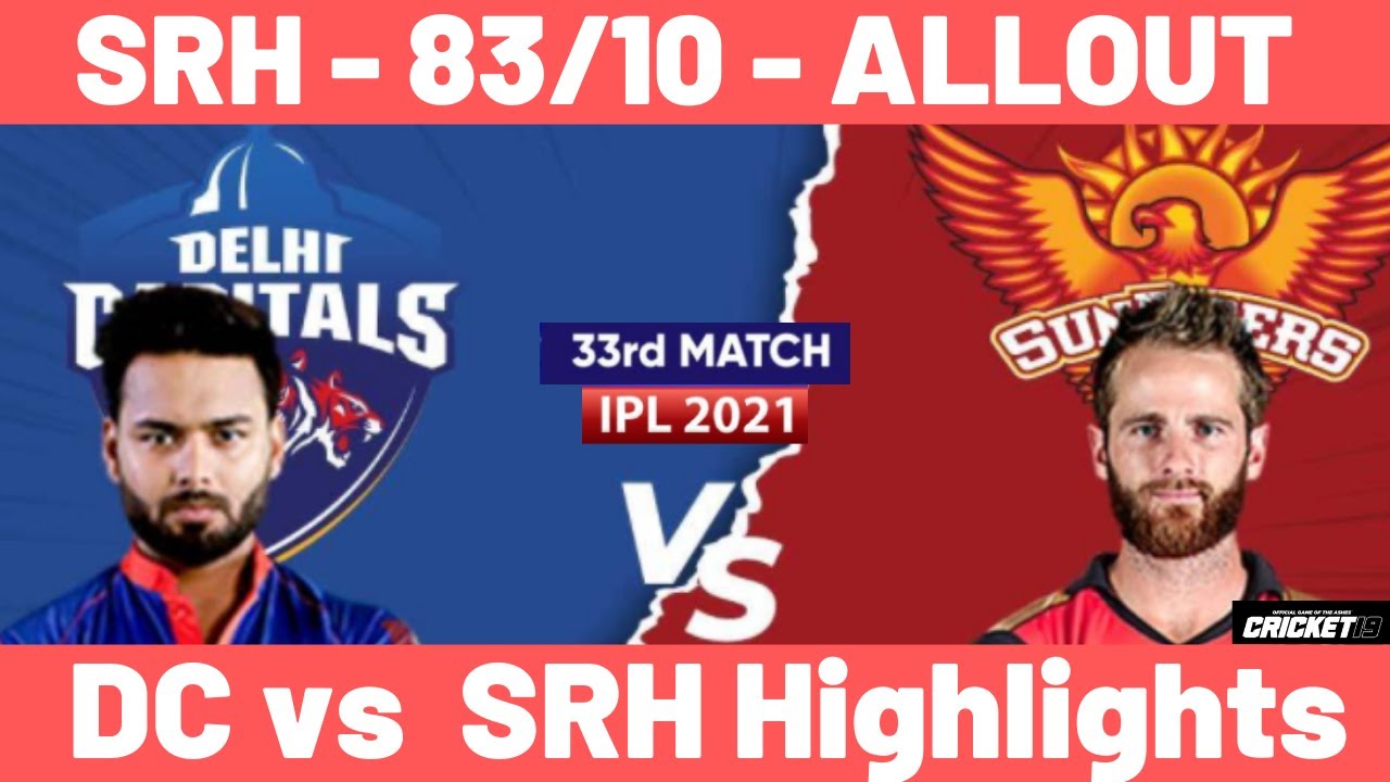 DC vs SRH Highlights | Delhi Capitals Vs  Sunrisers Hyderabad | IPL 2021 | 