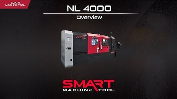 SMART MACHINE TOOL - NL 4000 Overview