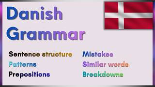 Danish Grammar: A Mega-Lesson!  (Compilation #5)