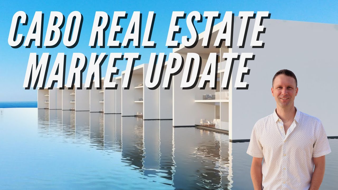 Los Cabos real estate market update - YouTube