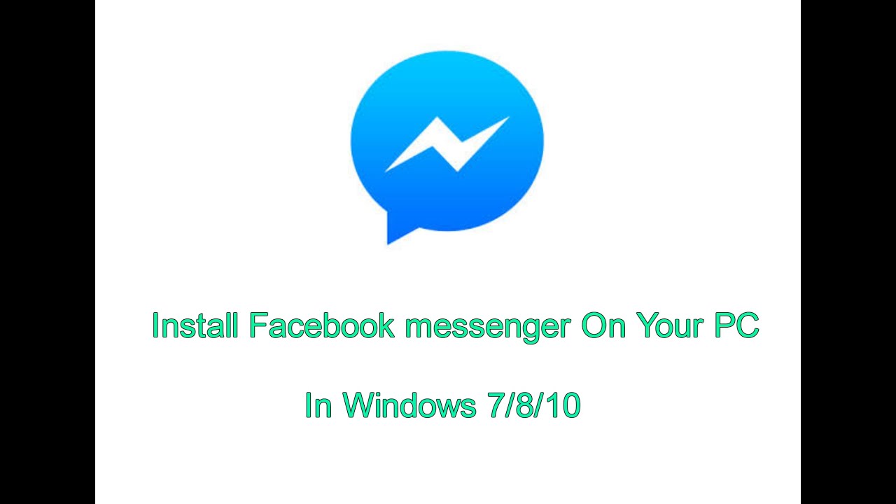 How Do I Install Facebook Messenger On My Pc