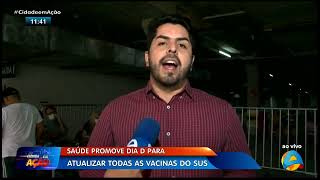 Cidade em Ação - Saúde promove dia D para atualizar todas as vacinas do SUS