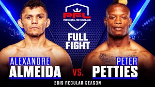 Full Fight | Alexandre de Almeida vs. Peter Petties | PFL 5, 2019