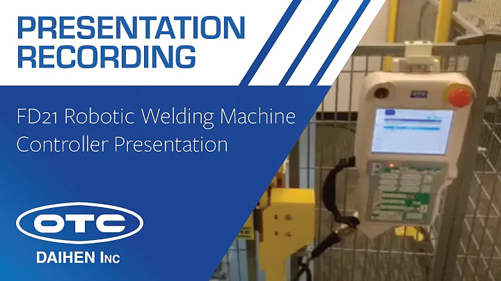 FD21 Robotic Welding Machine Controller Presentation