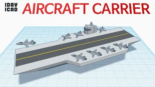 [1DAY_1CAD] AIRCRAFT CARRIER (Tinkercad : Know-how / Style / Education)