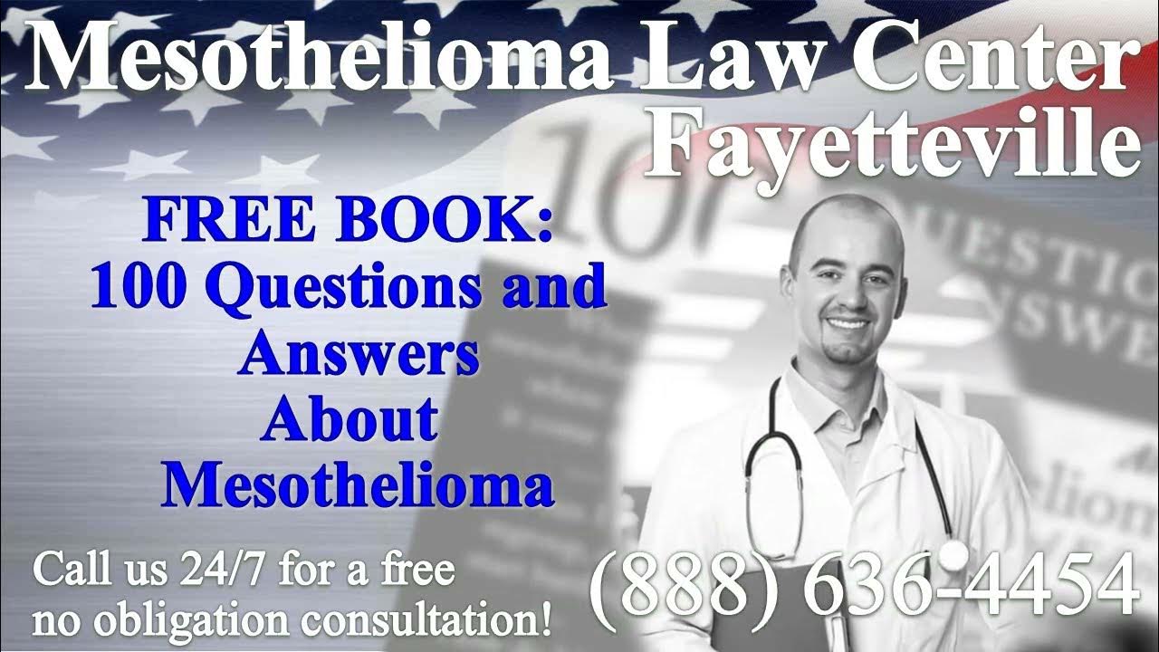 Fayetteville, AR Mesothelioma & Asbestos Lawyer Attorney Lawsuit Lung