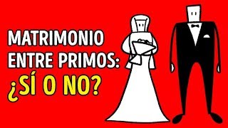 ¿Es peligroso casarse con tu primo?