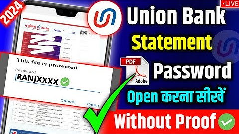 Union Bank Statement Pdf Password 2024-25 | How To Open Union Bank Statement Pdf File Password