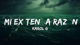 KAROL G - MI EX TENÍA RAZÓN (Letra/Lyrics)  | 25 Min