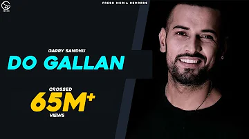 LETS TALK (DO GALLAN ) | Full Video |  GARRY SANDHU | FRESH MEDIA RECORDS