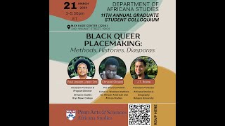 Africana Studies 11Th Annual Graduate Student Colloquium Black Queer Placemaking
