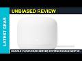 Google Cloud edge server system Google Nest Wifi Router AC2200 Mesh System 1Pack Guide