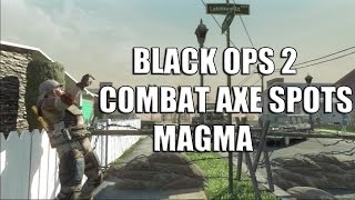 Magma Combat Axe Bomb Spots | Call of Duty Black Ops 2 Guide
